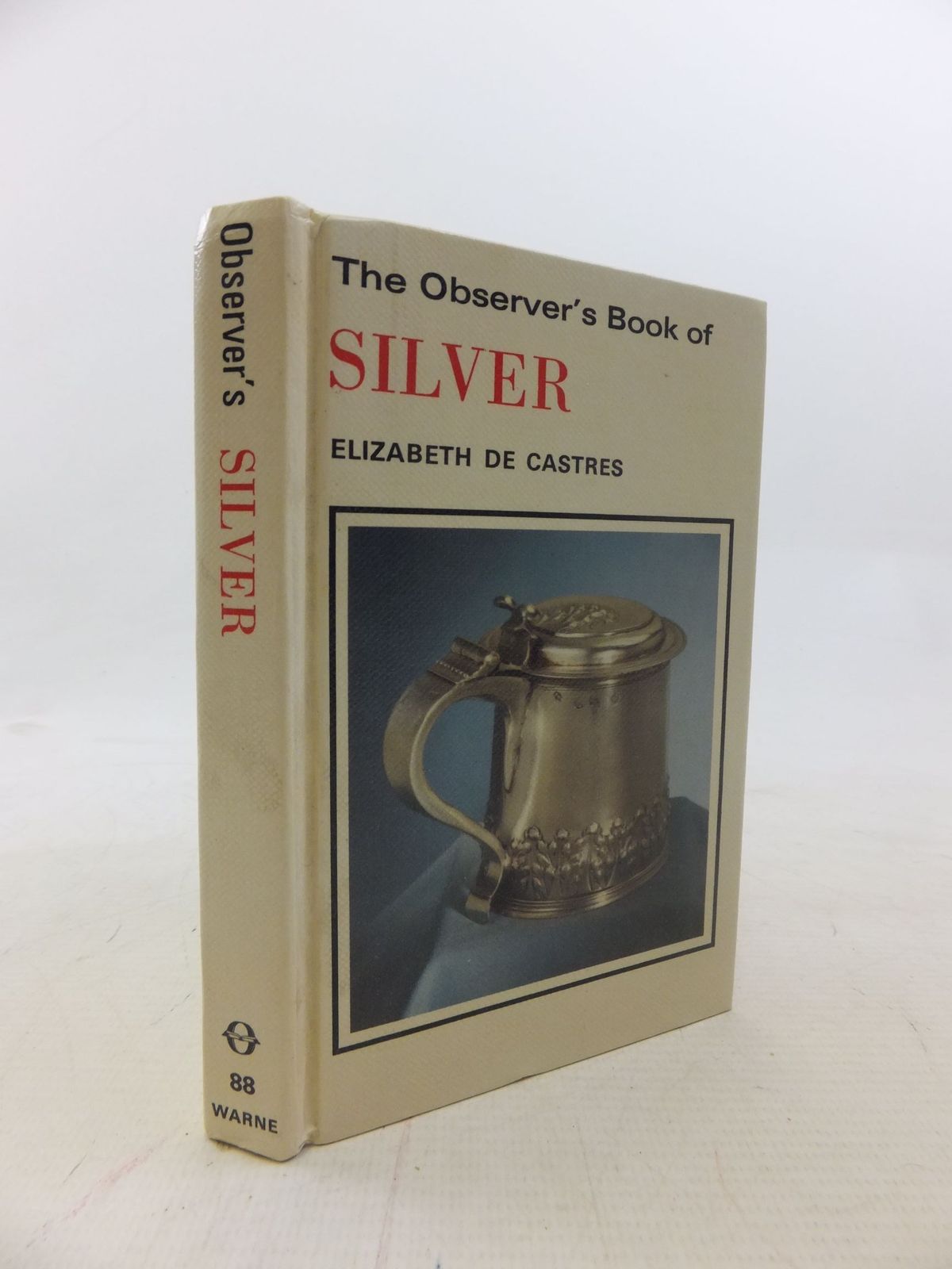 Photo of THE OBSERVER'S BOOK OF SILVER written by De Castres, Elizabeth published by Frederick Warne (STOCK CODE: 1712237)  for sale by Stella & Rose's Books