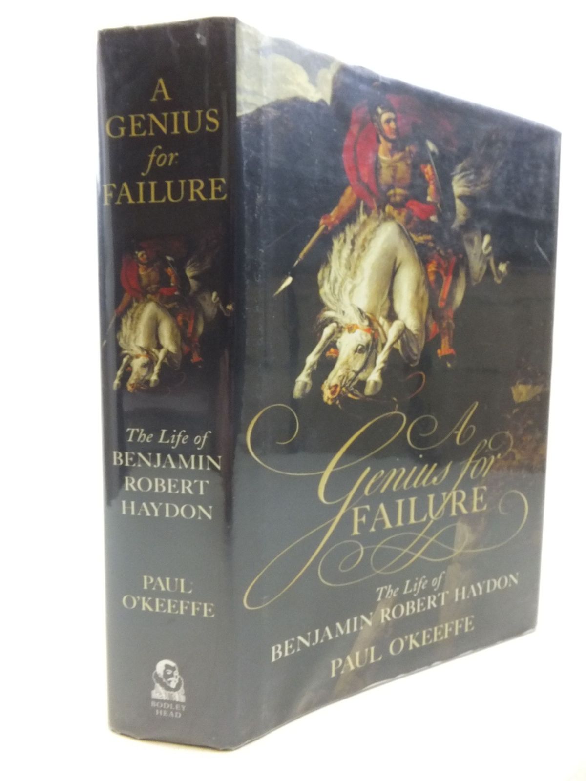Photo of A GENIUS FOR FAILURE: THE LIFE OF BENJAMIN ROBERT HAYDON written by O'Keeffe, Paul published by The Bodley Head (STOCK CODE: 1713374)  for sale by Stella & Rose's Books