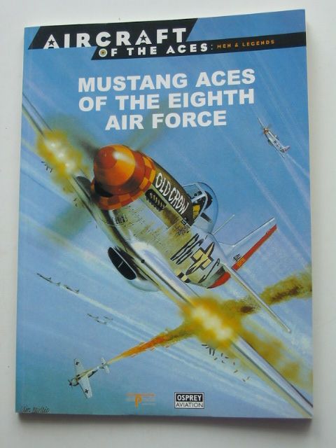Photo of MUSTANG ACES OF THE EIGHTH AIR FORCE written by Scutts, Jerry C. published by Osprey Aviation (STOCK CODE: 1801385)  for sale by Stella & Rose's Books