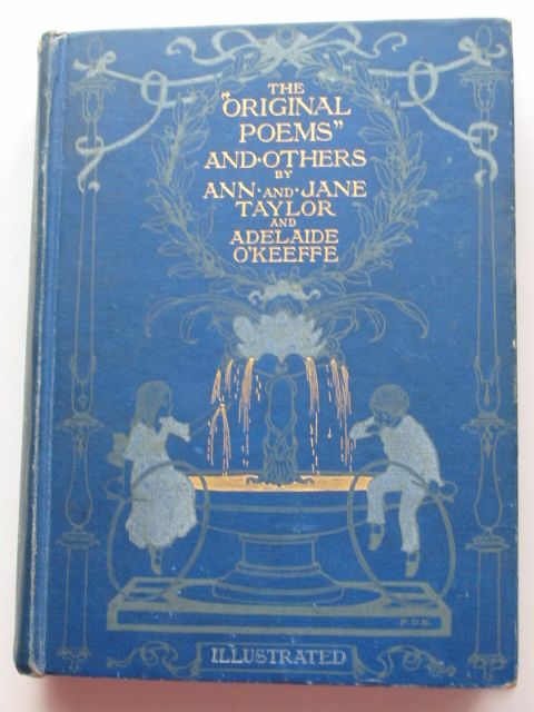 Photo of THE ORIGINAL POEMS AND OTHERS written by Taylor, Ann
Taylor, Jane
O'Keeffe, Adelaide illustrated by Bedford, F.D. published by Wells Gardner, Darton & Co. (STOCK CODE: 1801480)  for sale by Stella & Rose's Books