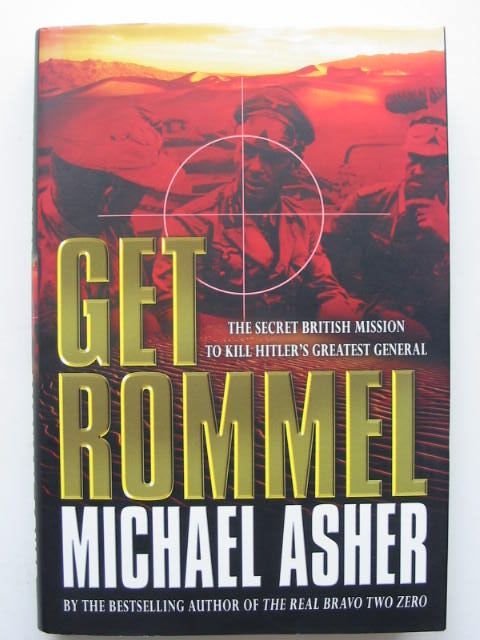 Photo of GET ROMMEL: THE SECRET BRITISH MISSION TO KILL HITLER'S GREATEST GENERAL written by Asher, Michael published by Weidenfeld and Nicolson (STOCK CODE: 1801595)  for sale by Stella & Rose's Books