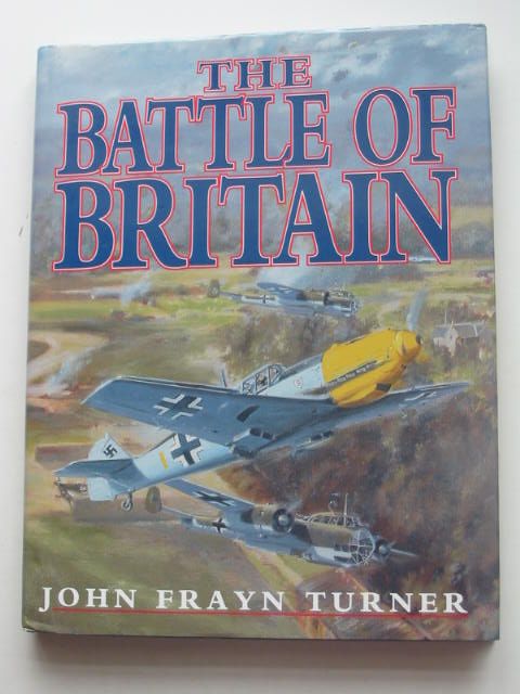 Photo of THE BATTLE OF BRITAIN written by Frayn-Turner,  published by Airlife (STOCK CODE: 1801628)  for sale by Stella & Rose's Books