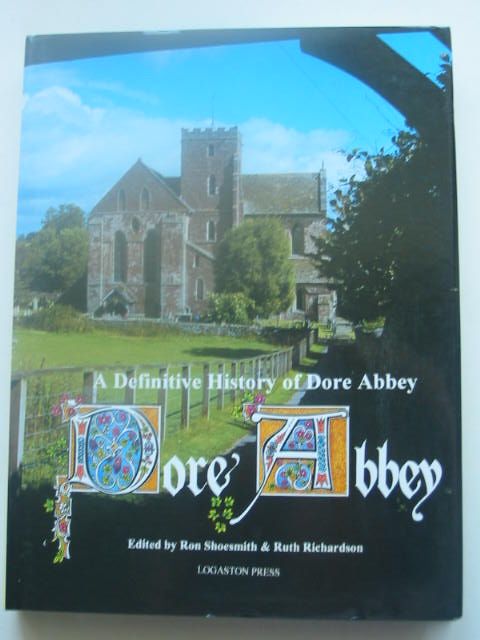 Photo of A DEFINITIVE HISTORY OF DORE ABBEY written by Shoesmith, Ron Richardson, Ruth published by Logaston Press (STOCK CODE: 1801740)  for sale by Stella & Rose's Books