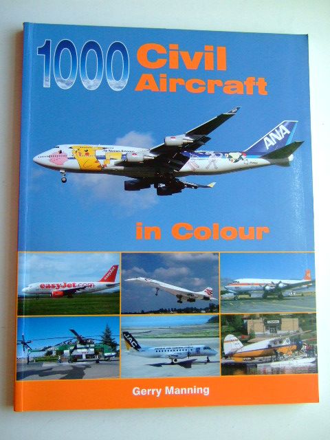 Photo of 1000 CIVIL AIRCRAFT IN COLOUR written by Manning, Gerry published by Midland Publishing (STOCK CODE: 1802883)  for sale by Stella & Rose's Books
