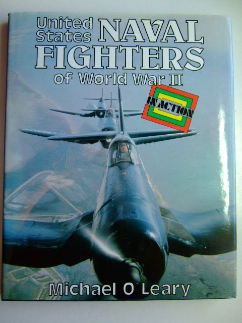 Photo of UNITED STATES NAVAL FIGHTERS OF WORLD WAR II IN ACTION written by O'Leary, Michael illustrated by Batchelor, John published by Blandford Press (STOCK CODE: 1802886)  for sale by Stella & Rose's Books