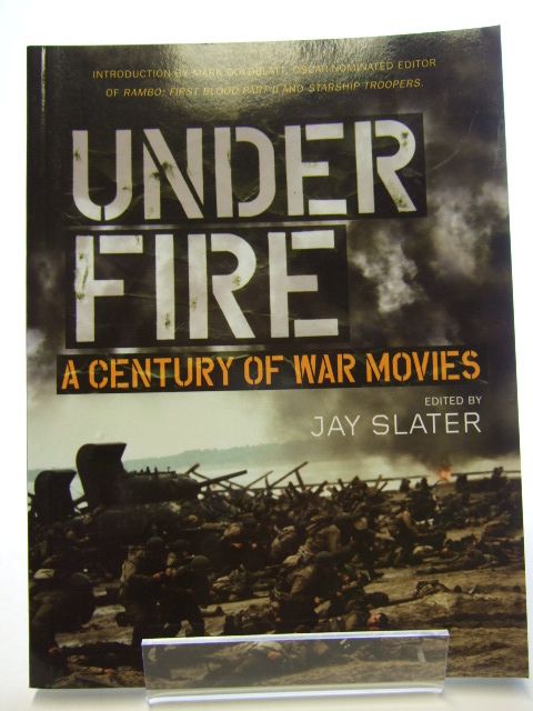 Photo of UNDER FIRE A CENTURY OF WAR MOVIES written by Slater, Jay published by Ian Allan (STOCK CODE: 1804808)  for sale by Stella & Rose's Books