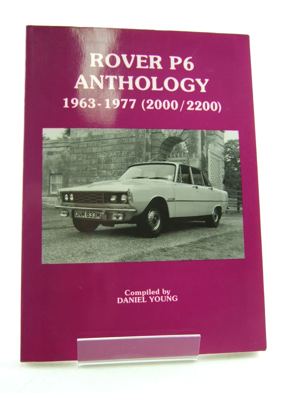Photo of ROVER P6 ANTHOLOGY 1963-1977 (2000 / 2200) written by Young, Daniel published by P4 Spares (STOCK CODE: 1806370)  for sale by Stella & Rose's Books