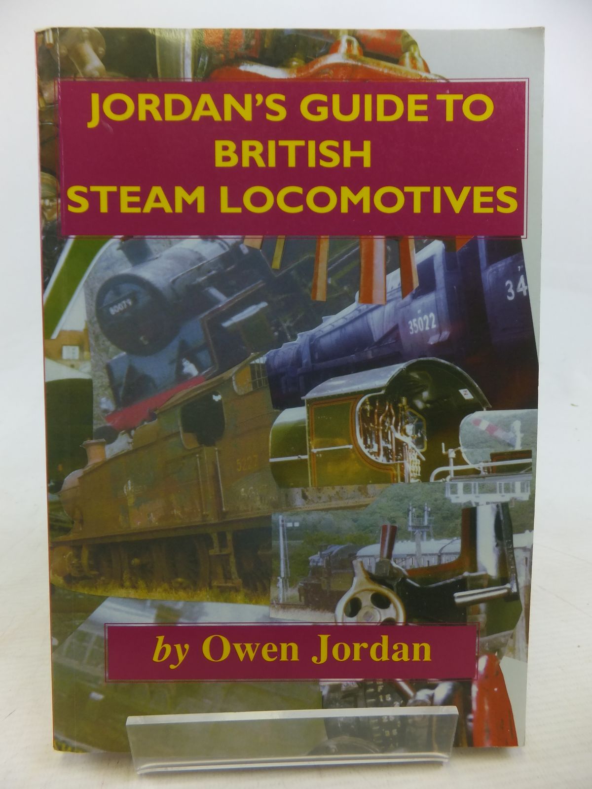 Photo of JORDAN'S GUIDE TO BRITISH STEAM LOCOMOTIVES written by Jordan, Owen published by The King's England Press (STOCK CODE: 1809715)  for sale by Stella & Rose's Books