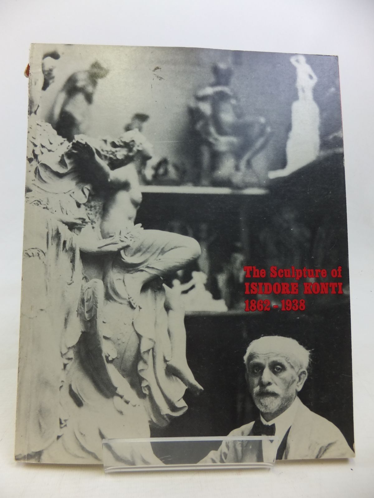 Photo of THE SCULPTURE OF ISIDORE KONTI 1862-1938 illustrated by Konti, Isidore published by The Hudson River Museum (STOCK CODE: 1810453)  for sale by Stella & Rose's Books