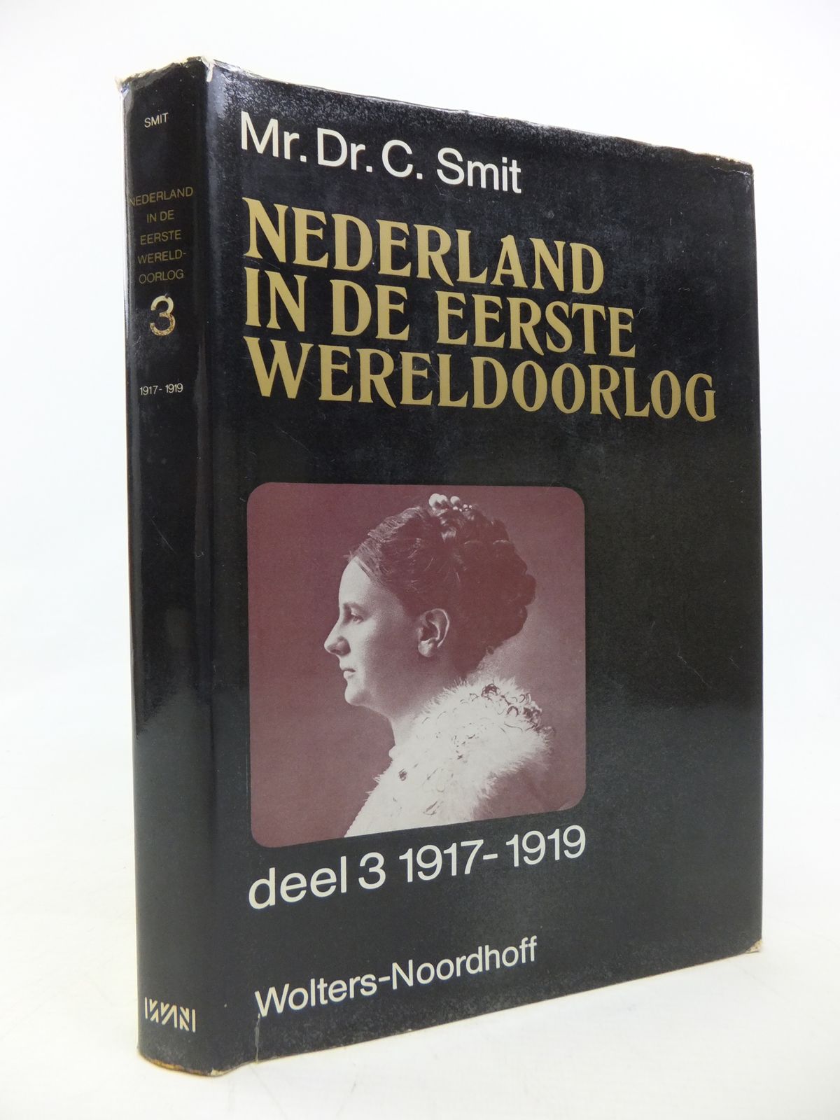 Photo of NEDERLAND IN DE EERSTE WERELDOORLOG (1899-1919) DERDE DEEL: 1917-1919 written by Smith, C. published by Wolters-Noordhoff (STOCK CODE: 1810597)  for sale by Stella & Rose's Books