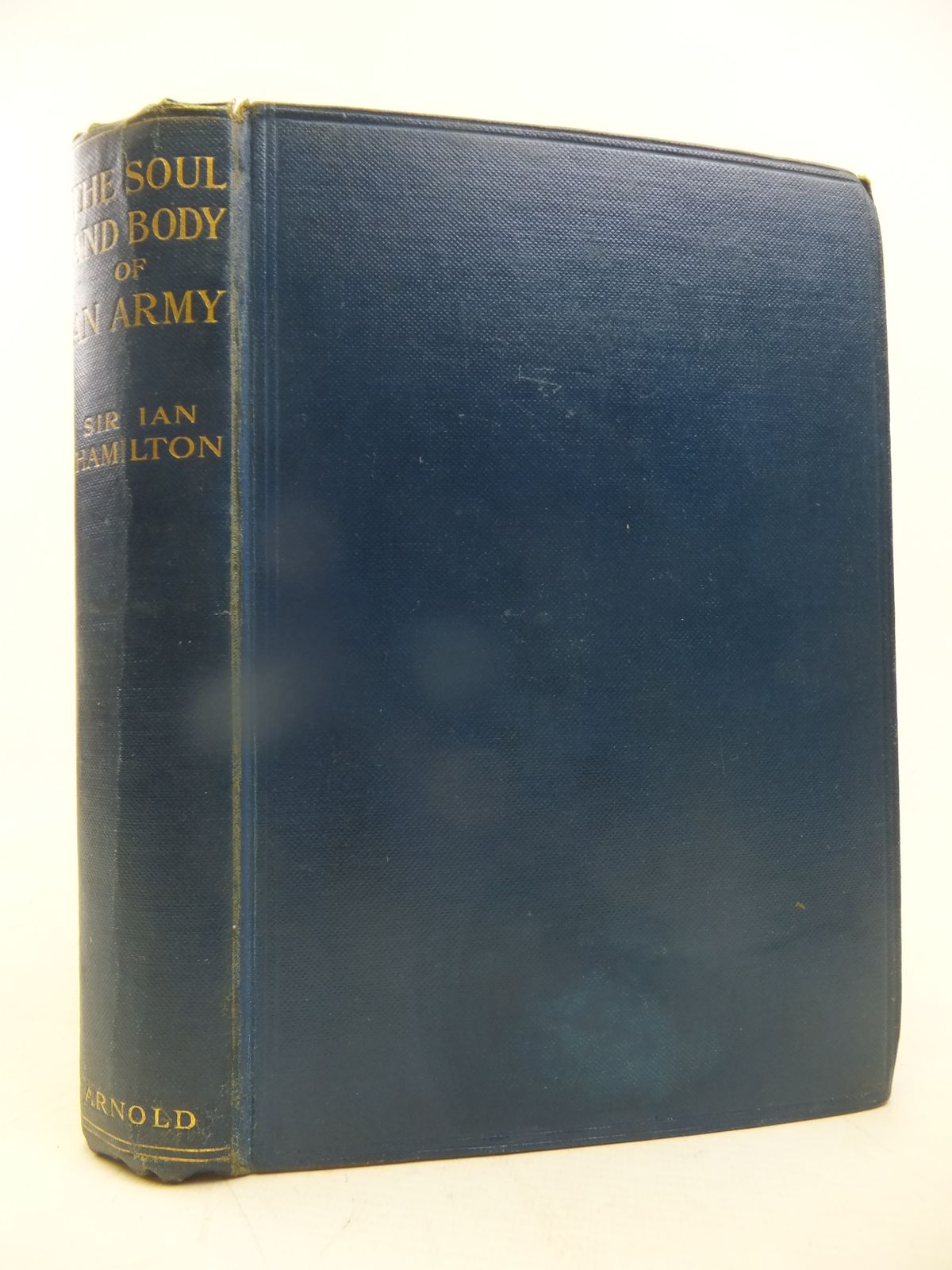 Photo of THE SOUL AND BODY OF AN ARMY written by Hamilton, Ian published by Edward Arnold &amp; Co. (STOCK CODE: 1810677)  for sale by Stella & Rose's Books