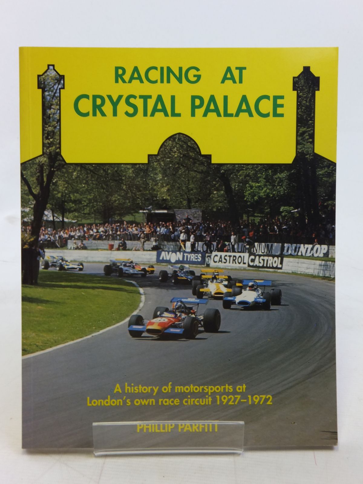 Photo of RACING AT CRYSTAL PALACE written by Parfitt, Phillip published by Motor Racing Publications Ltd. (STOCK CODE: 1810808)  for sale by Stella & Rose's Books