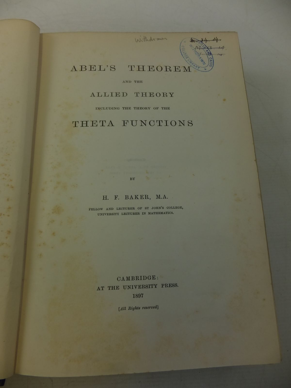 Photo of ABEL'S THEOREM AND THE ALLIED THEORY INCLUDING THE THEORY OF THE THETA FUNCTIONS written by Baker, H.F. published by Cambridge University Press (STOCK CODE: 1811328)  for sale by Stella & Rose's Books