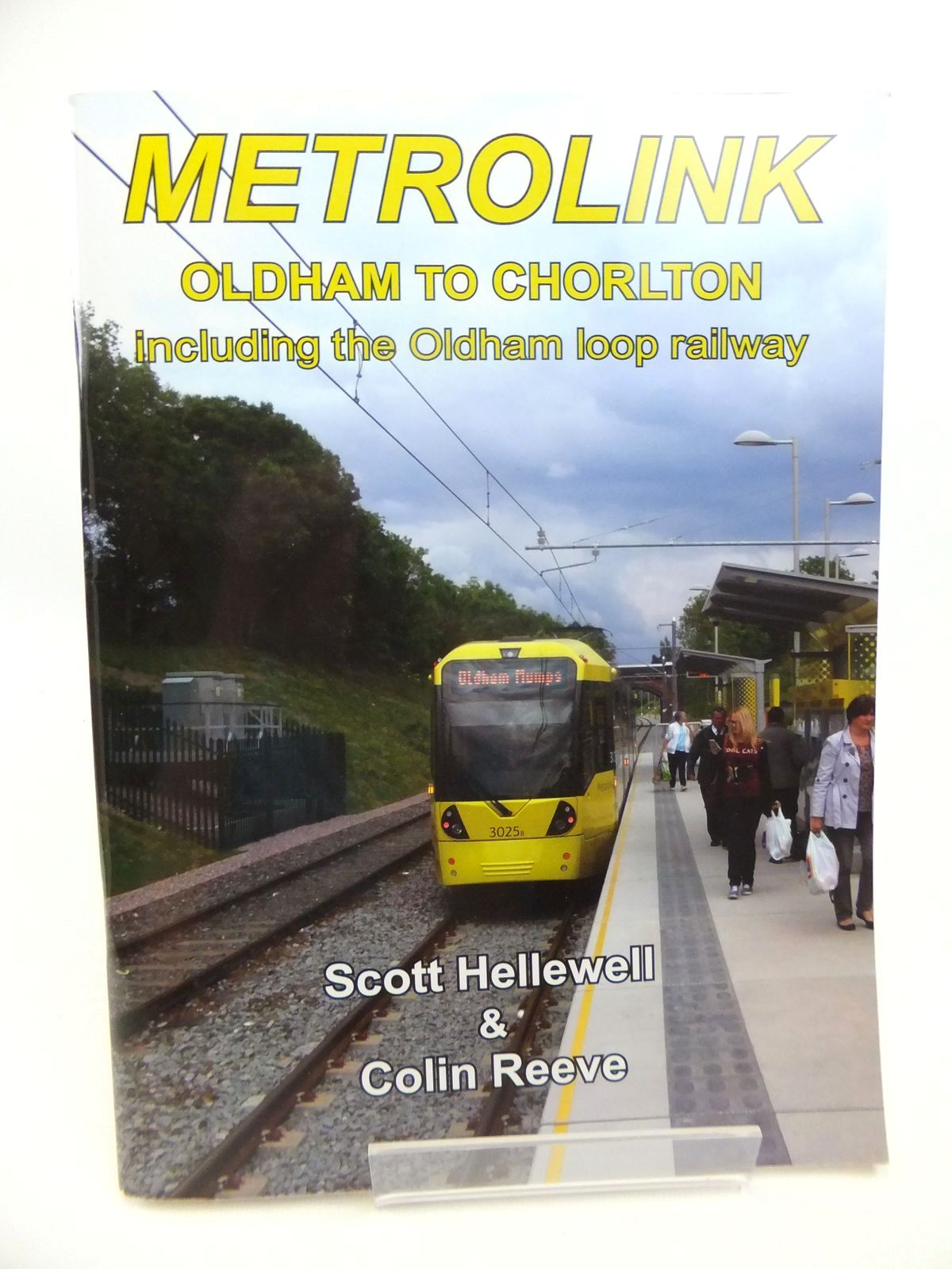 Photo of METROLINK OLDHAM TO CHORLTON INCLUDING THE OLDHAM LOOP RAILWAY written by Hellewell, Scott Reeve, Colin published by Venture Publications (STOCK CODE: 1812355)  for sale by Stella & Rose's Books