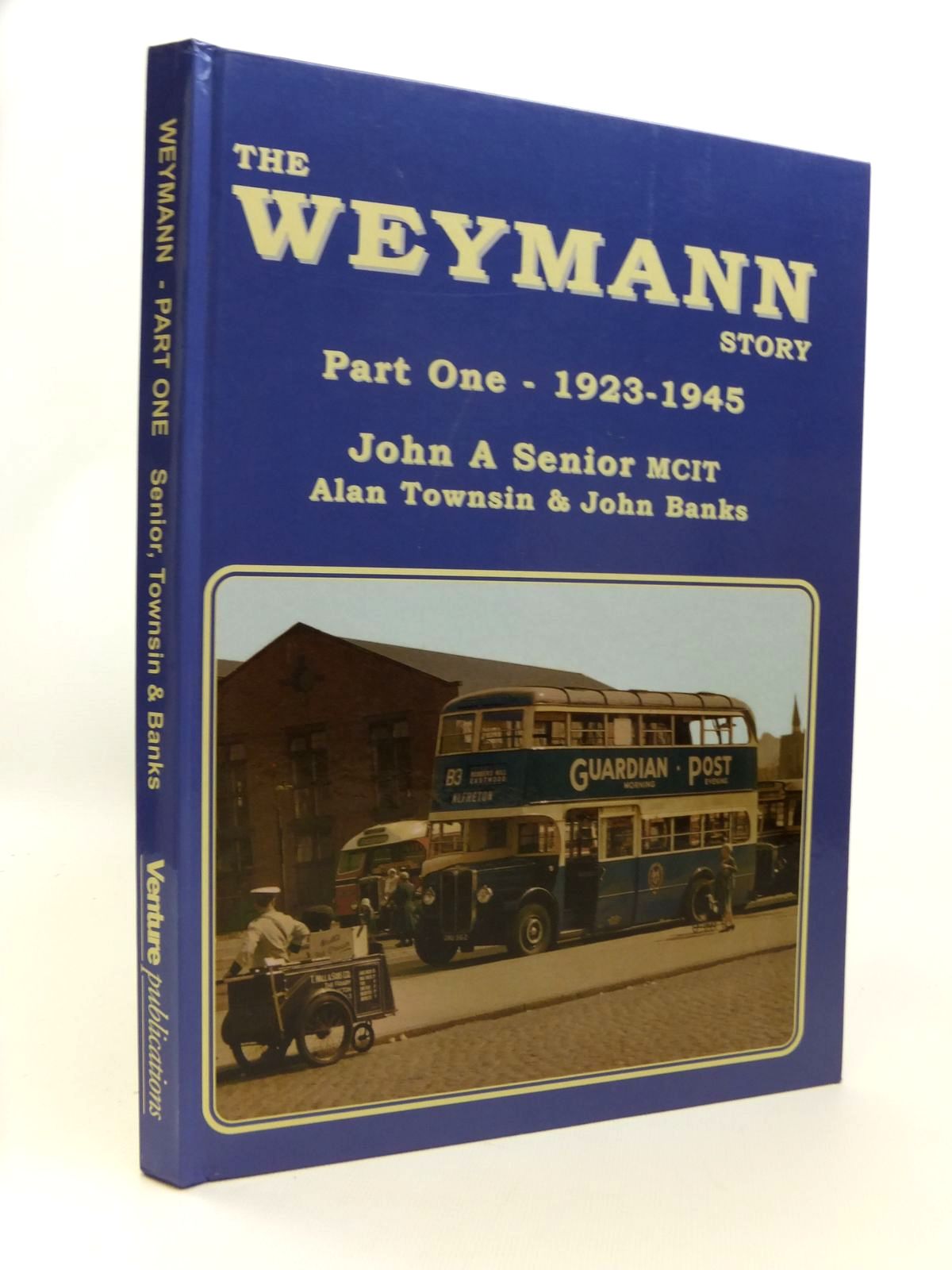 Photo of THE WEYMANN STORY PART ONE 1923-1945 written by Senior, John A. published by Venture Publications (STOCK CODE: 1812403)  for sale by Stella & Rose's Books