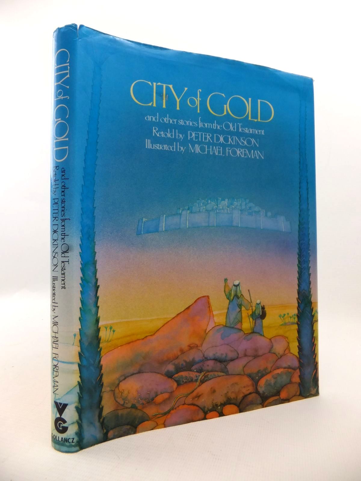 Photo of CITY OF GOLD AND OTHER STORIES FROM THE OLD TESTAMENT written by Dickinson, Peter illustrated by Foreman, Michael published by Victor Gollancz Ltd. (STOCK CODE: 1813291)  for sale by Stella & Rose's Books