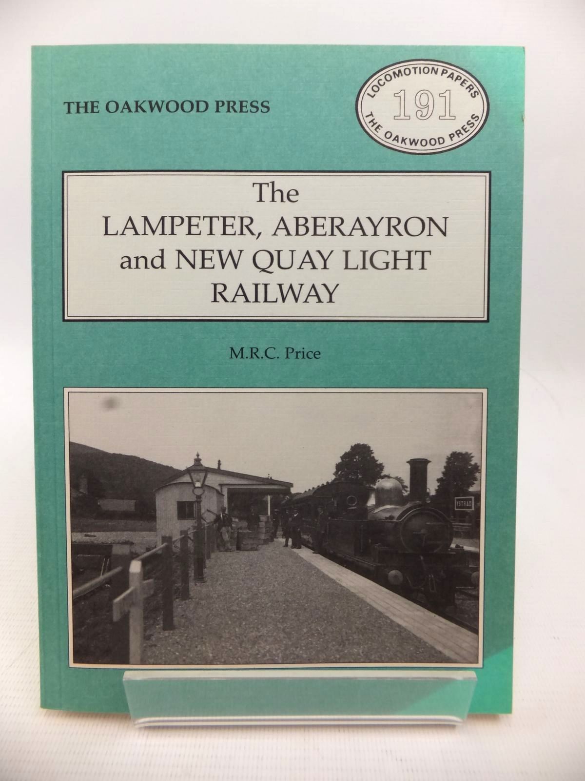 Photo of THE LAMPETER, ABERAYRON AND NEW QUAY LIGHT RAILWAY written by Price, M.R.C. published by The Oakwood Press (STOCK CODE: 1813619)  for sale by Stella & Rose's Books