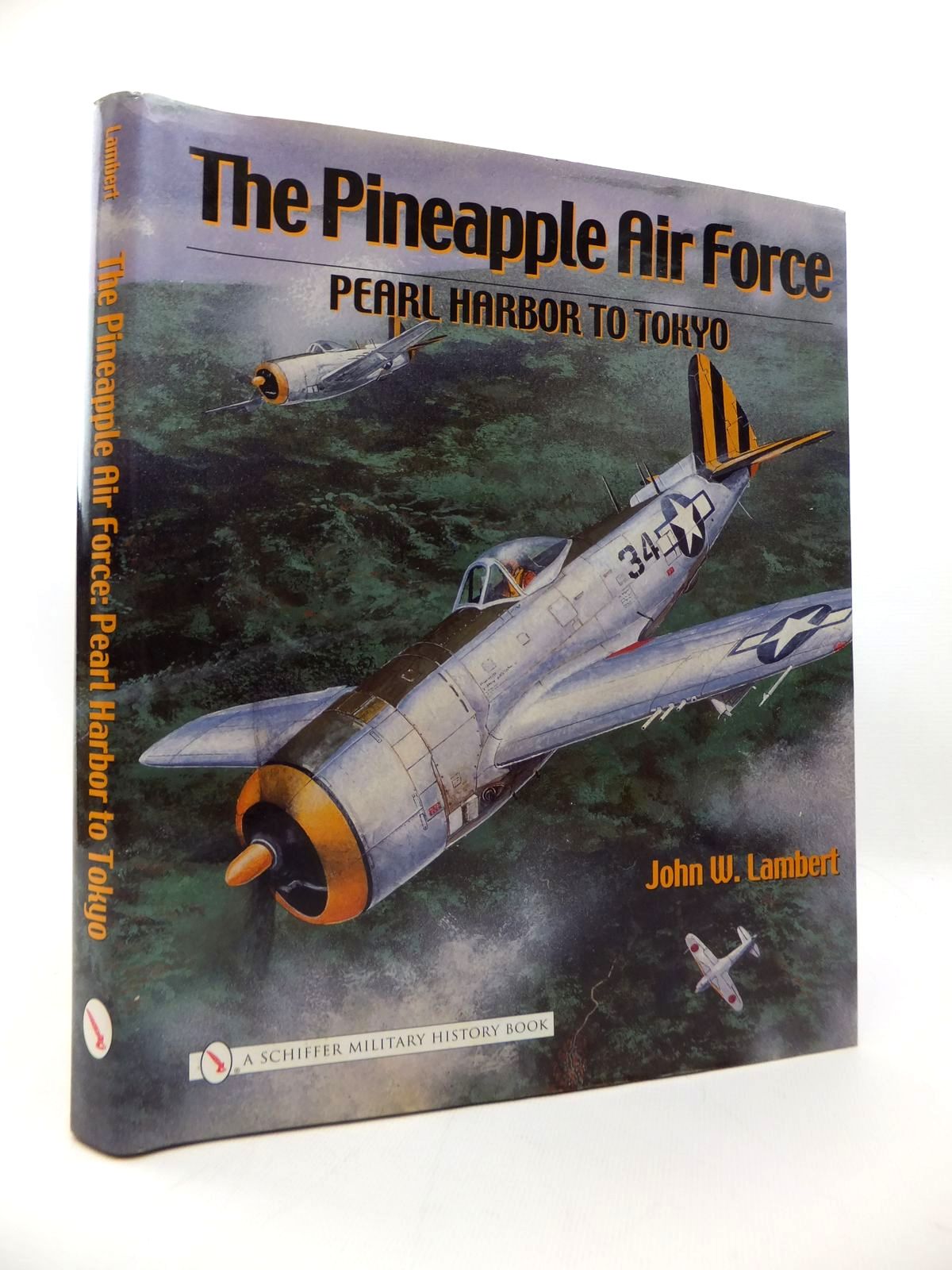 Photo of THE PINEAPPLE AIR FORCE: PEARL HARBOR TO TOKYO written by Lambert, John W. published by Schiffer Military History (STOCK CODE: 1814362)  for sale by Stella & Rose's Books