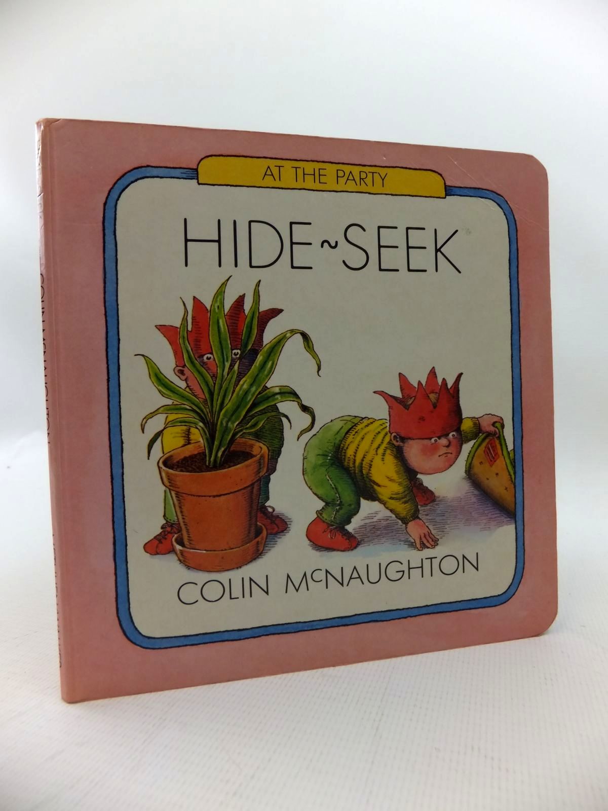 Photo of AT THE PARTY: HIDE-SEEK written by McNaughton, Colin illustrated by McNaughton, Colin published by Methuen Walker Books (STOCK CODE: 1814586)  for sale by Stella & Rose's Books