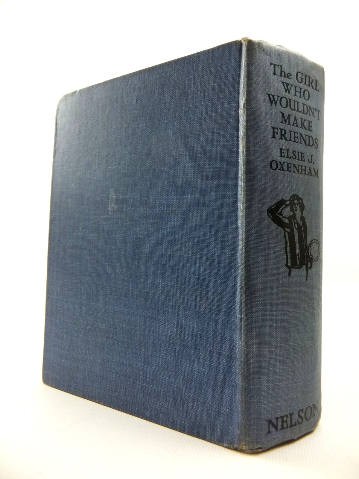 Photo of THE GIRL WHO WOULDN'T MAKE FRIENDS written by Oxenham, Elsie J. illustrated by Hickling, P.B. published by Thomas Nelson and Sons Ltd. (STOCK CODE: 1814693)  for sale by Stella & Rose's Books