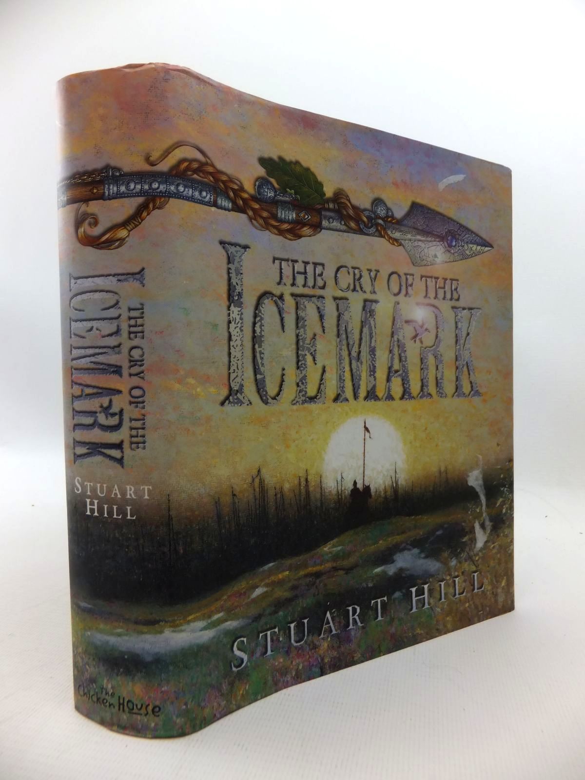 Photo of THE CRY OF THE ICEMARK written by Hill, Stuart published by The Chicken House (STOCK CODE: 1814712)  for sale by Stella & Rose's Books