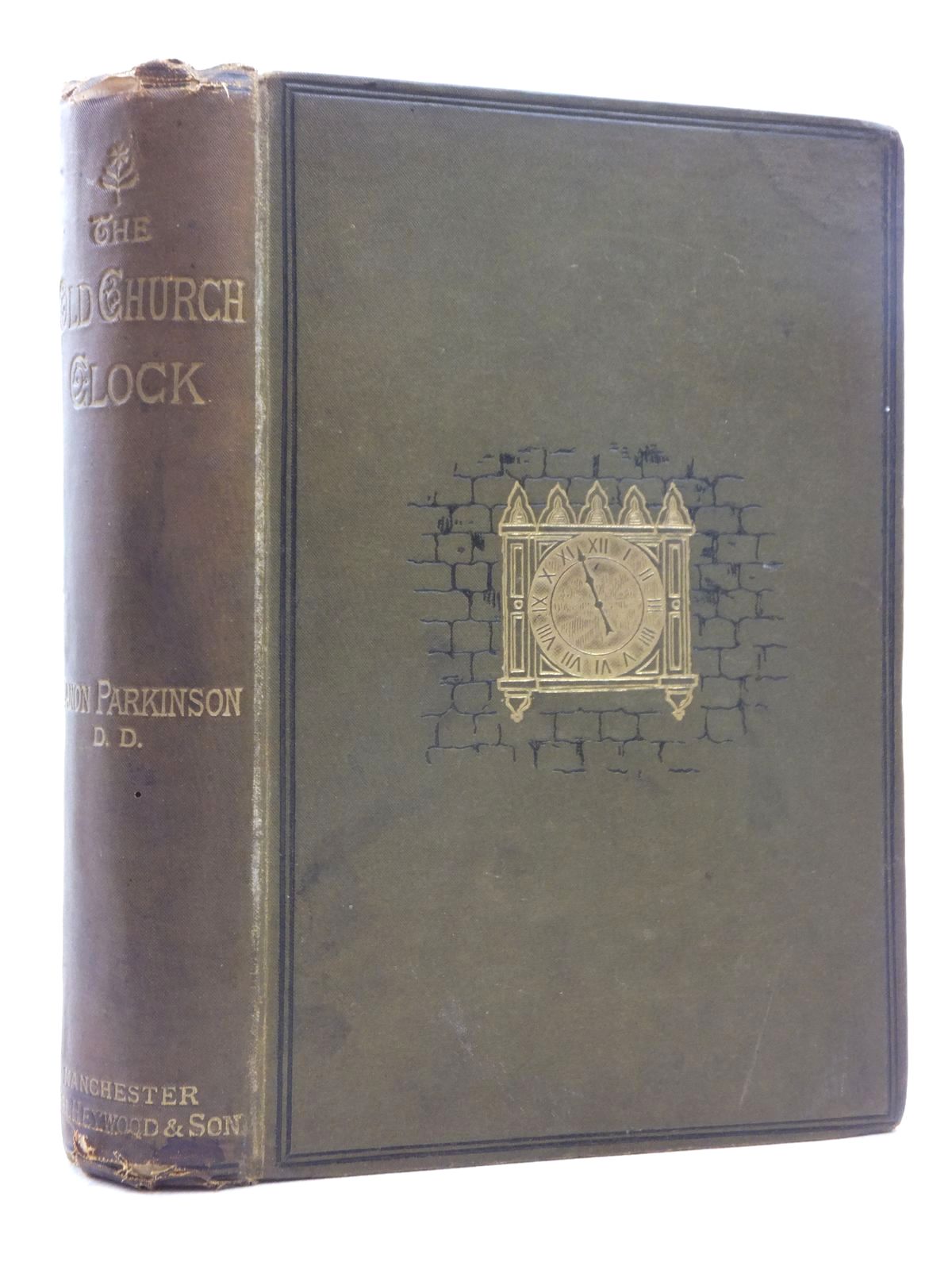 Photo of THE OLD CHURCH CLOCK written by Parkinson, Richard
Evans, John published by Simpkin, Marshall & Co., Abel Heywood & Son Ltd. (STOCK CODE: 1814826)  for sale by Stella & Rose's Books