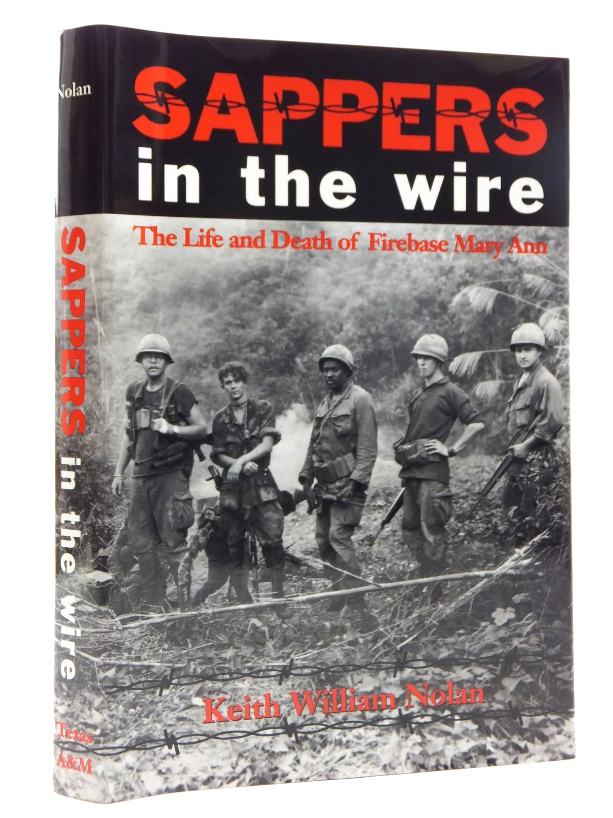 Blazen Ook residu Stella & Rose's Books : SAPPERS IN THE WIRE: THE LIFE AND DEATH OF FIREBASE  MARY ANN Written By Keith William Nolan, STOCK CODE: 1814888