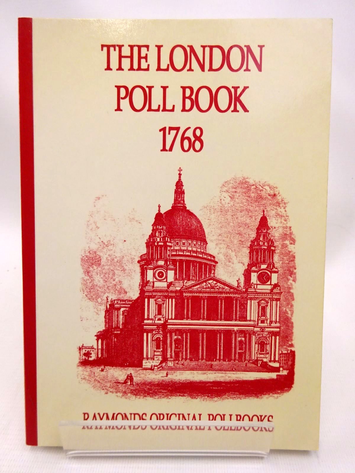 Photo of THE LONDON POLL BOOK 1768 published by S.A. &amp; M.J. Raymond (STOCK CODE: 1815770)  for sale by Stella & Rose's Books