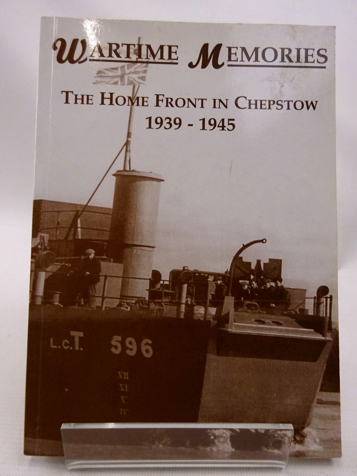 Photo of WARTIME MEMORIES: THE HOME FRONT IN CHEPSTOW 1939-1945- Stock Number: 1815788