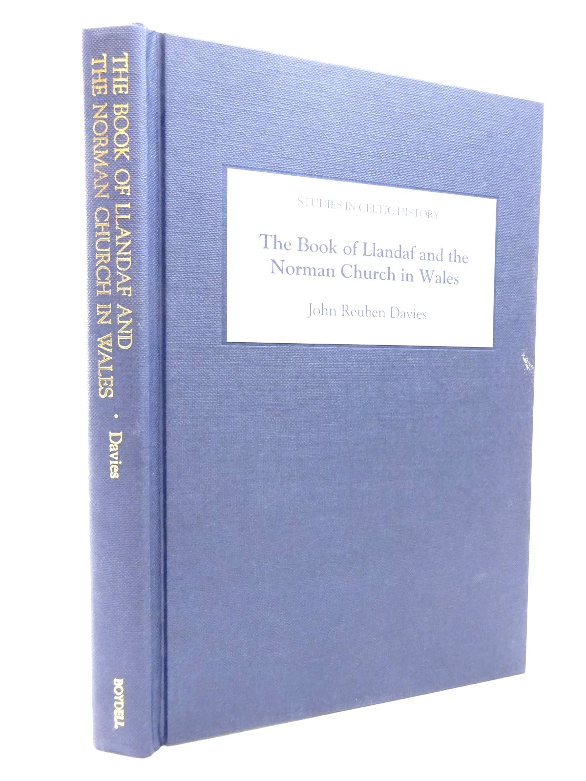 Photo of THE BOOK OF LLANDAF AND THE NORMAN CHURCH IN WALES written by Davies, John Reuben published by The Boydell Press (STOCK CODE: 1815799)  for sale by Stella & Rose's Books