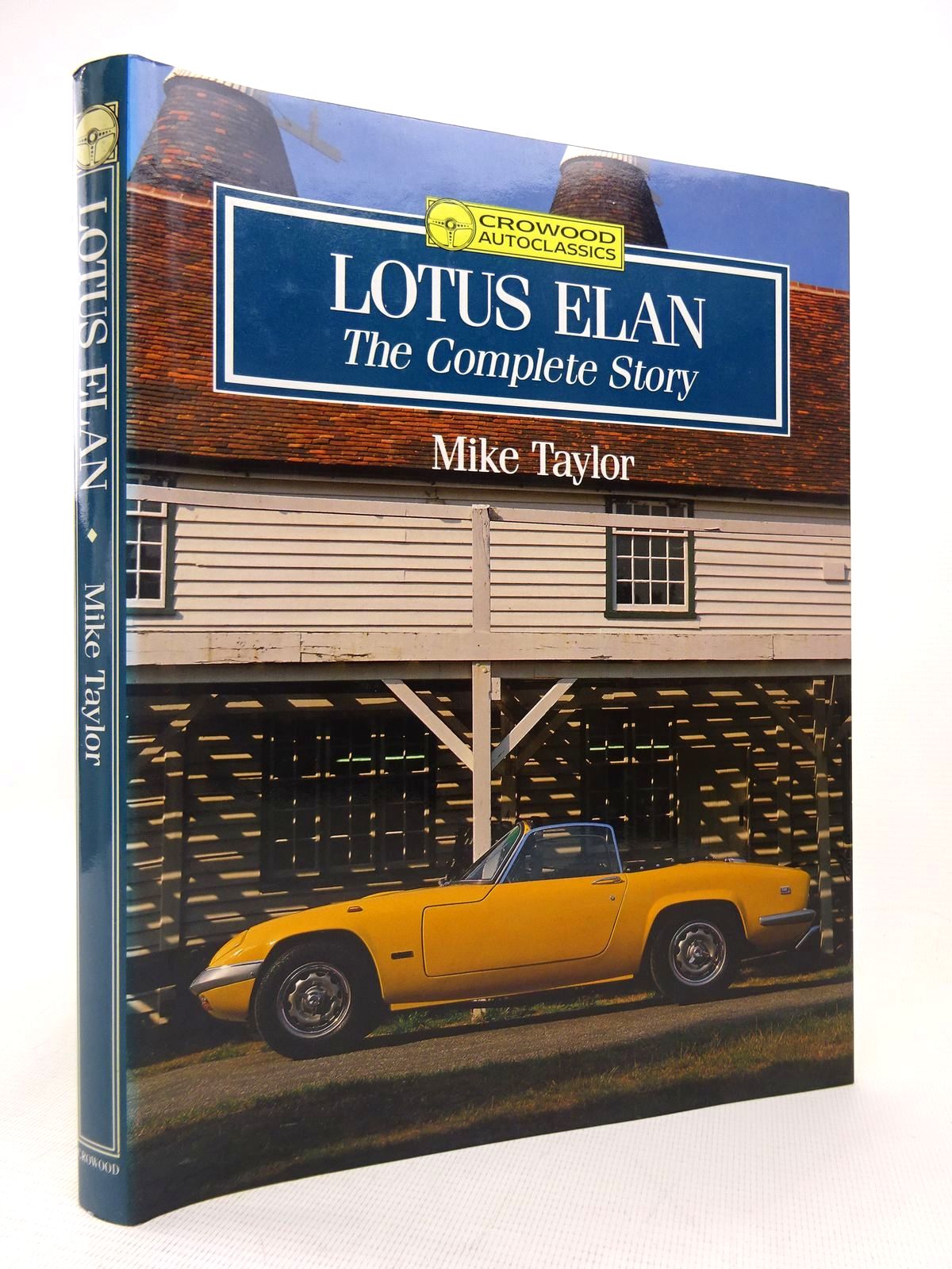 Photo of LOTUS ELAN THE COMPLETE STORY written by Taylor, Mike published by The Crowood Press (STOCK CODE: 1816790)  for sale by Stella & Rose's Books