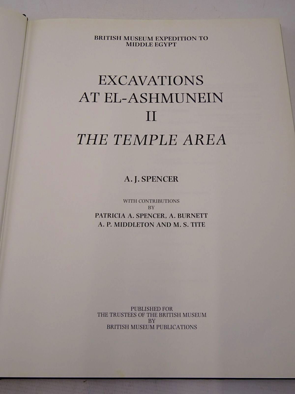 Photo of EXCAVATIONS AT EL-ASHMUNEIN II THE TEMPLE AREA written by Spencer, A.J. published by British Museum Publications (STOCK CODE: 1817239)  for sale by Stella & Rose's Books