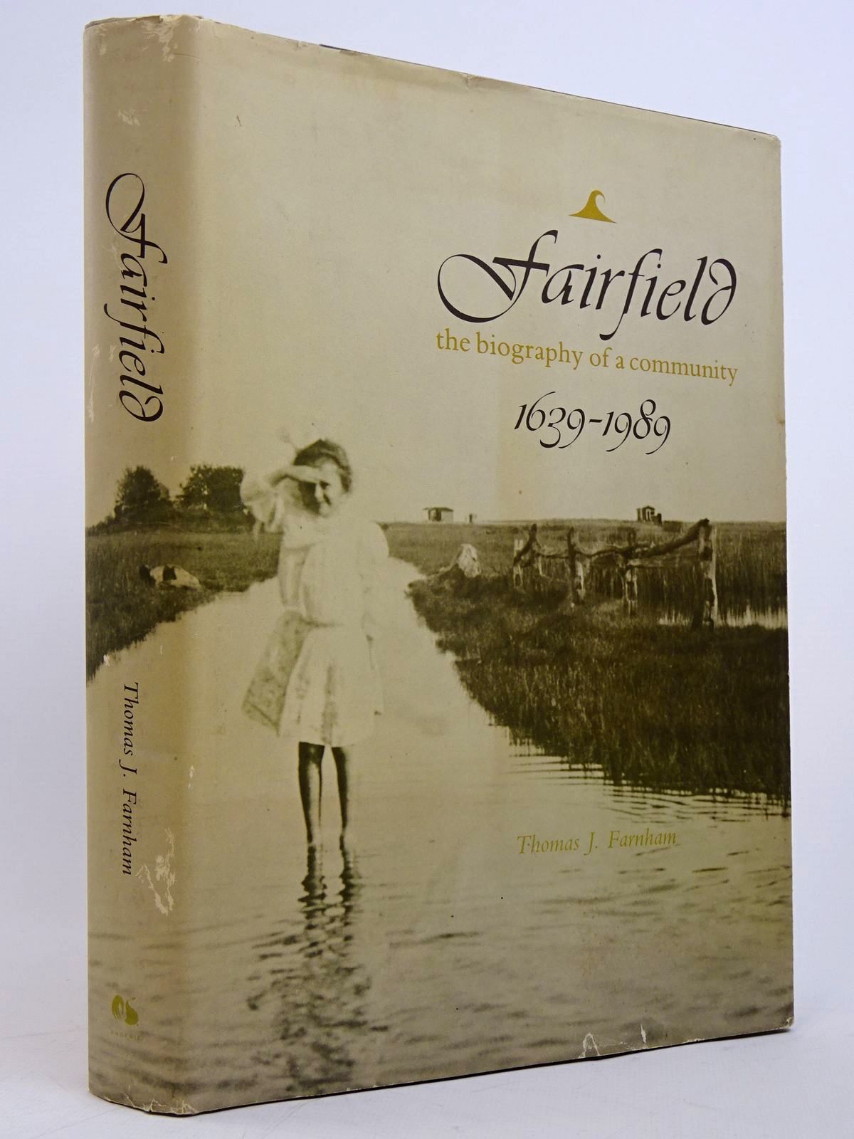 Photo of FAIRFIELD: THE BIOGRAPHY OF A COMMUNITY 1639-1989 written by Farnham, Thomas J. published by Phoenix Publishing (STOCK CODE: 1817587)  for sale by Stella & Rose's Books