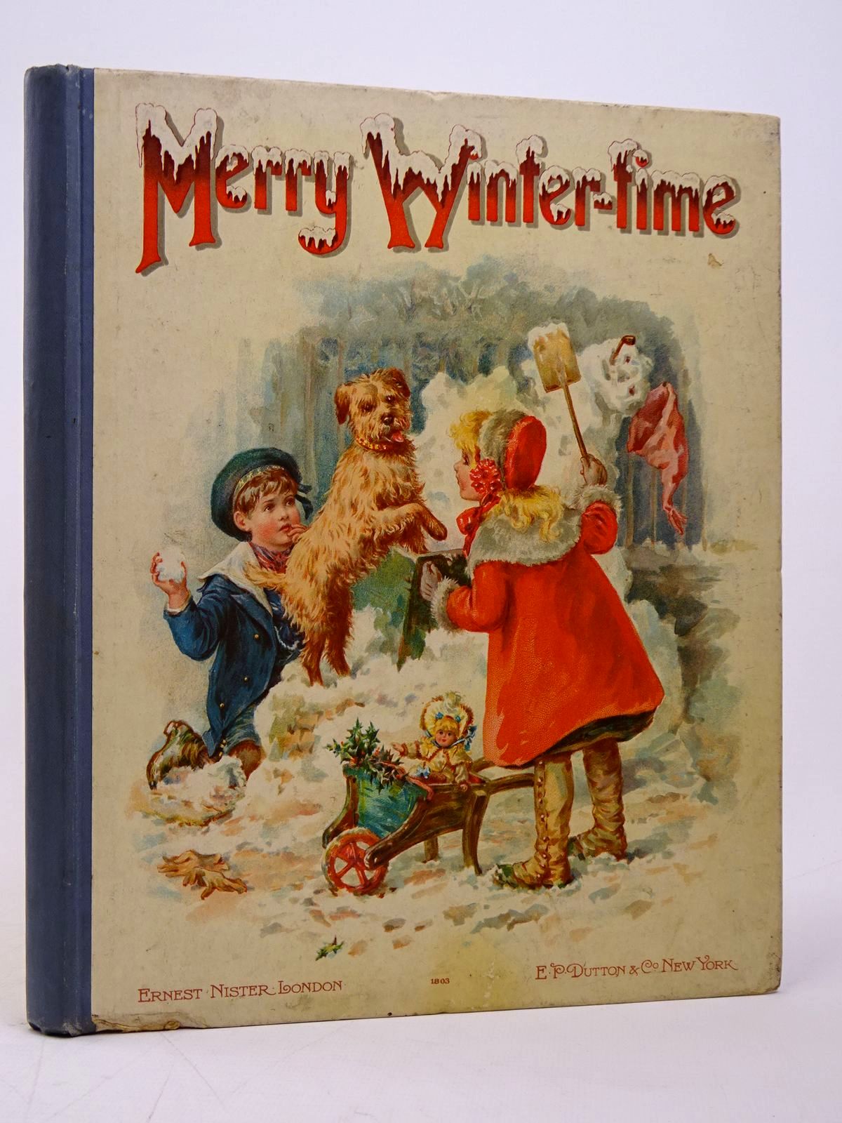 Photo of MERRY WINTER-TIME written by Meade, L.T. et al,  published by Ernest Nister, E.P. Dutton &amp; Co. (STOCK CODE: 1817612)  for sale by Stella & Rose's Books