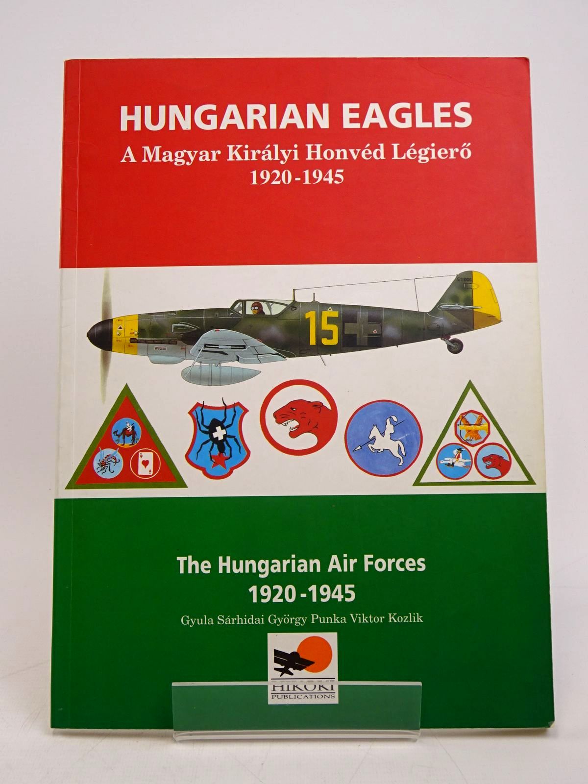 Photo of HUNGARIAN EAGLES: A MAGYAR KIRALYI HONVED LEGIERO 1920-1945- Stock Number: 1817913