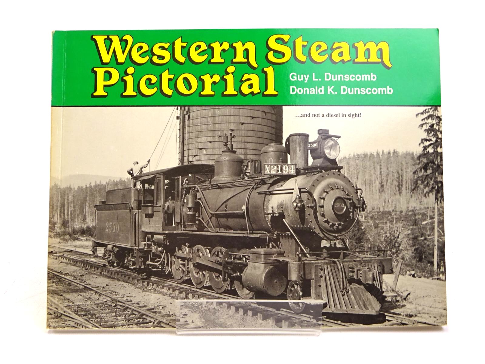 Photo of WESTERN STEAM PICTORIAL written by Dunscomb, Guy L. Dunscomb, Donald K. published by Guy L. Dunscomb &amp; Son Railroad Books (STOCK CODE: 1818020)  for sale by Stella & Rose's Books