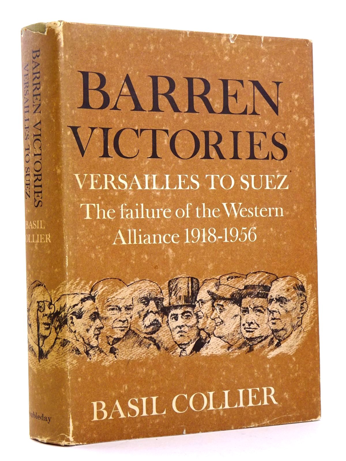 Photo of BARREN VICTORIES: VERSAILLES TO SUEZ THE FAILURE OF THE WESTERN ALLIANCE 1918-1956 written by Collier, Basil published by Doubleday &amp; Company, Inc. (STOCK CODE: 1818267)  for sale by Stella & Rose's Books