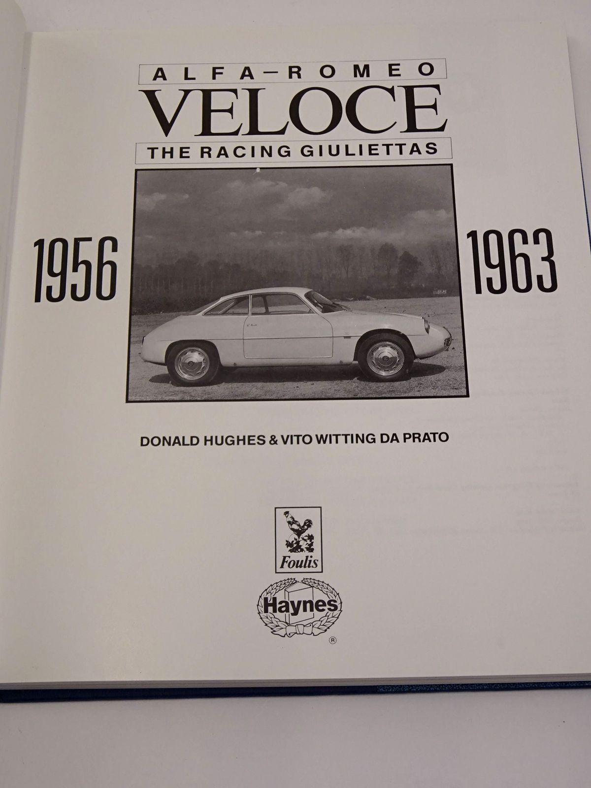 Photo of ALFA-ROMEO VELOCE: THE RACING GIULIETTAS 1956-1963 written by Hughes, Donald
Da Prato, Vito Witting published by Foulis, Haynes (STOCK CODE: 1818480)  for sale by Stella & Rose's Books