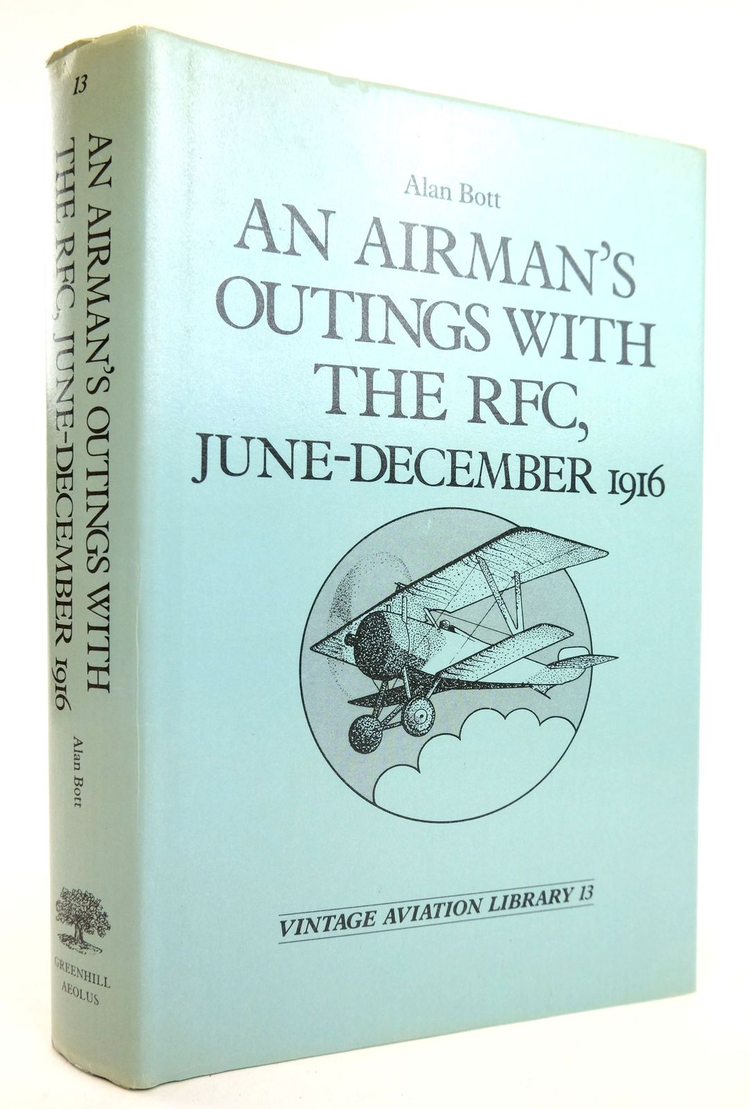 Photo of AN AIRMAN'S OUTINGS WITH THE RFC, JUNE - DECEMBER 1916 written by Bott, Alan published by Greenhill (STOCK CODE: 1819000)  for sale by Stella & Rose's Books