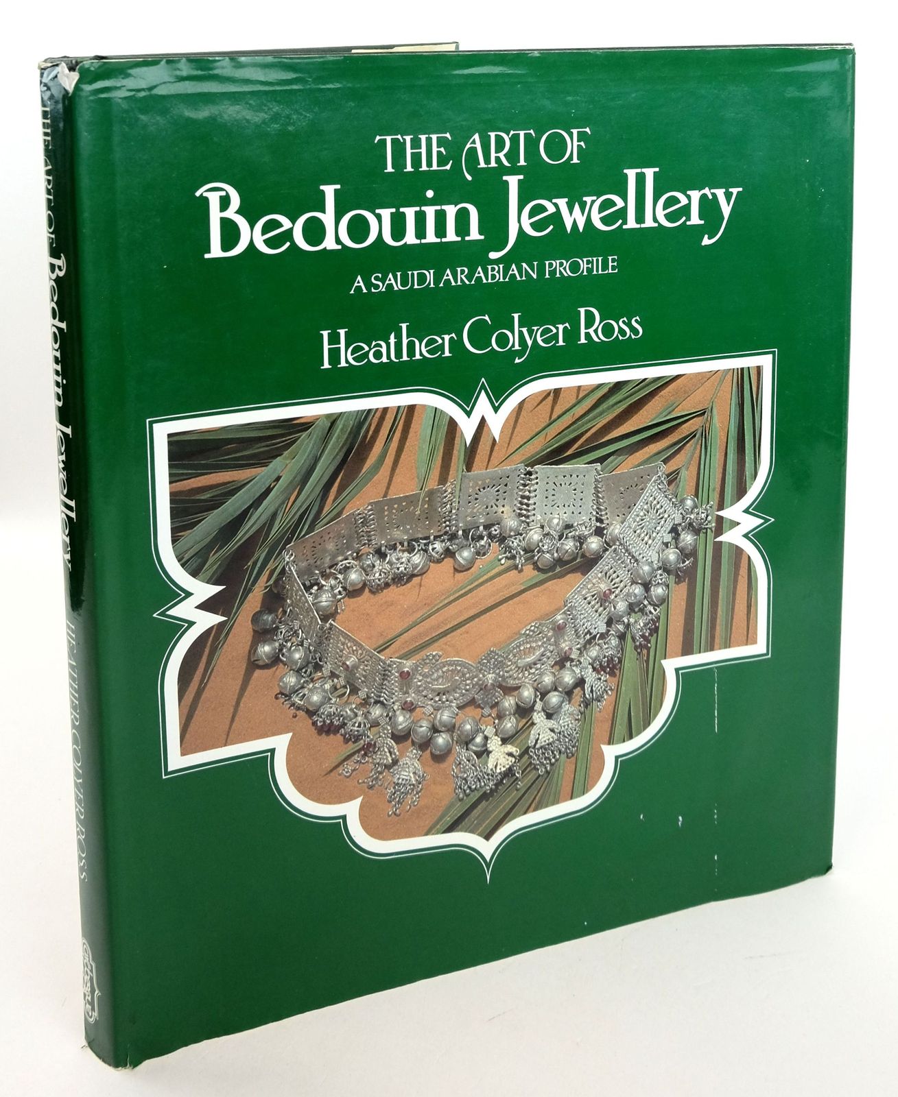 Photo of THE ART OF BEDOUIN JEWELLERY: A SAUDI ARABIAN PROFILE written by Ross, Heather Colyer published by Arabesque (STOCK CODE: 1819426)  for sale by Stella & Rose's Books