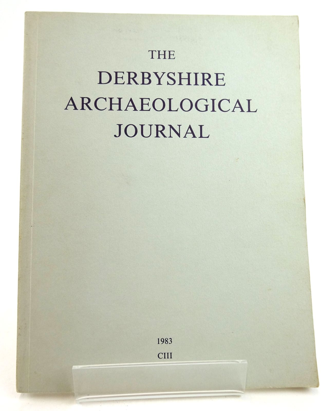 Photo of THE DERBYSHIRE ARCHAEOLOGICAL JOURNAL VOLUME CIII FOR THE YEAR 1983- Stock Number: 1819478