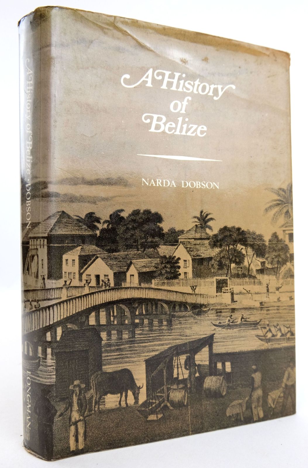 Photo of A HISTORY OF BELIZE written by Dobson, Narda published by Longman Caribbean (STOCK CODE: 1819548)  for sale by Stella & Rose's Books