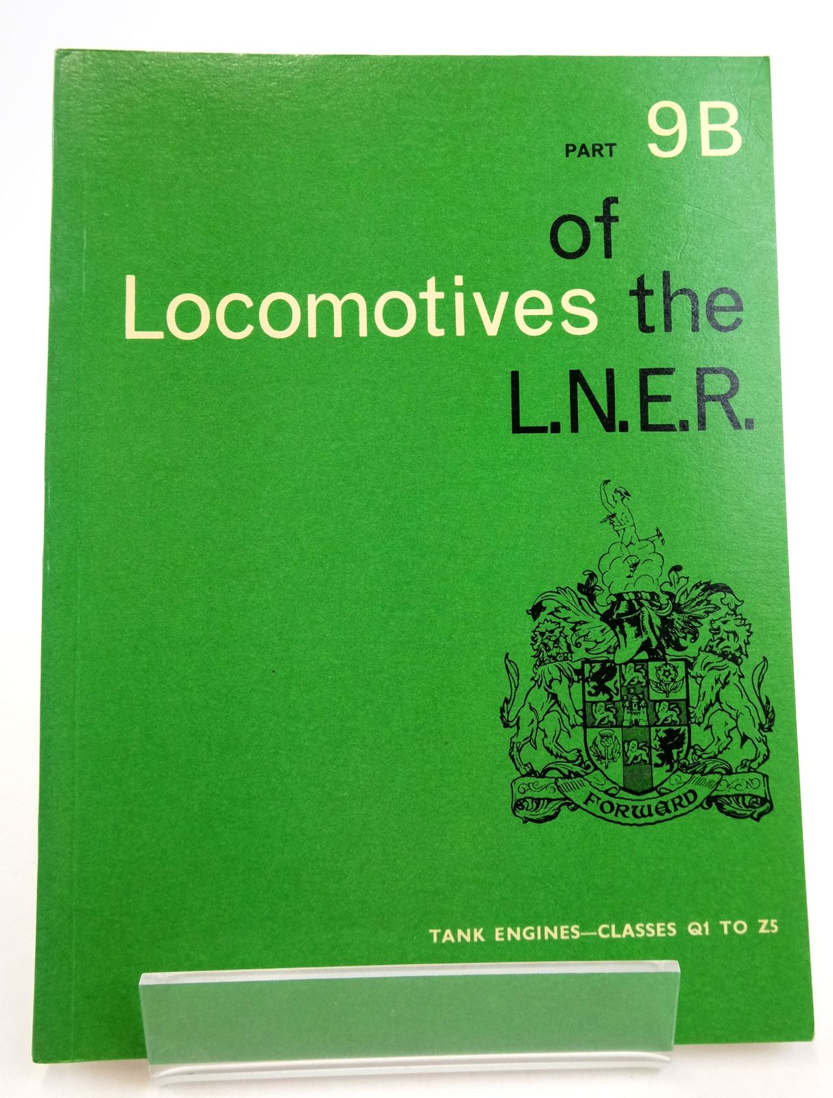 Photo of LOCOMOTIVES OF THE L.N.E.R. PART 9B published by The Railway Correspondence And Travel Society (STOCK CODE: 1819623)  for sale by Stella & Rose's Books