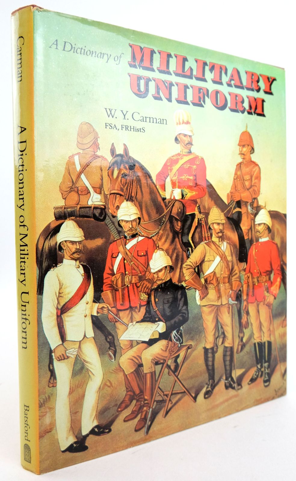 Photo of A DICTIONARY OF MILITARY UNIFORM written by Carman, W.Y. published by B.T. Batsford Ltd. (STOCK CODE: 1819854)  for sale by Stella & Rose's Books