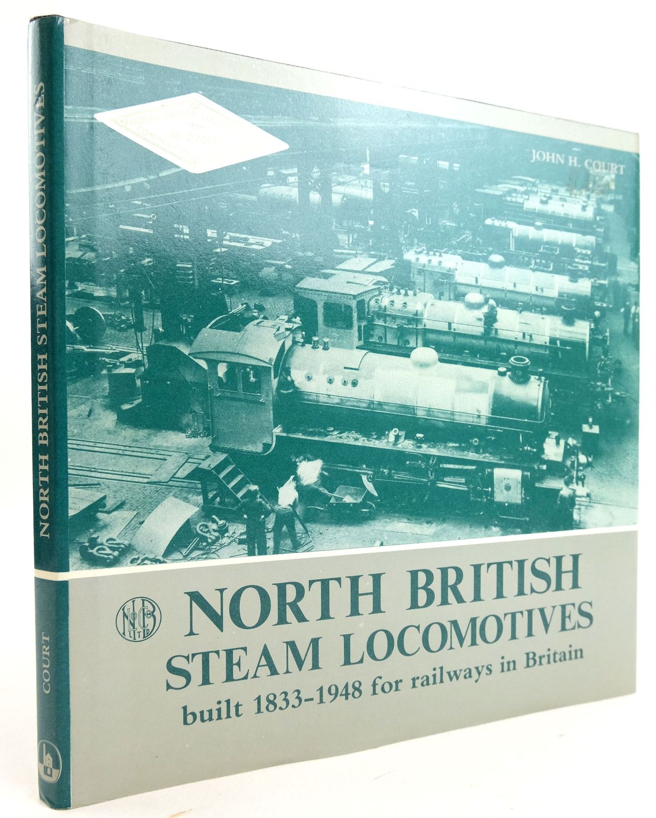 Photo of NORTH BRITISH STEAM LOCOMOTIVES BUILT 1833-1948 FOR RAILWAYS IN BRITAIN written by Court, John H. published by D. Bradford Barton (STOCK CODE: 1819874)  for sale by Stella & Rose's Books