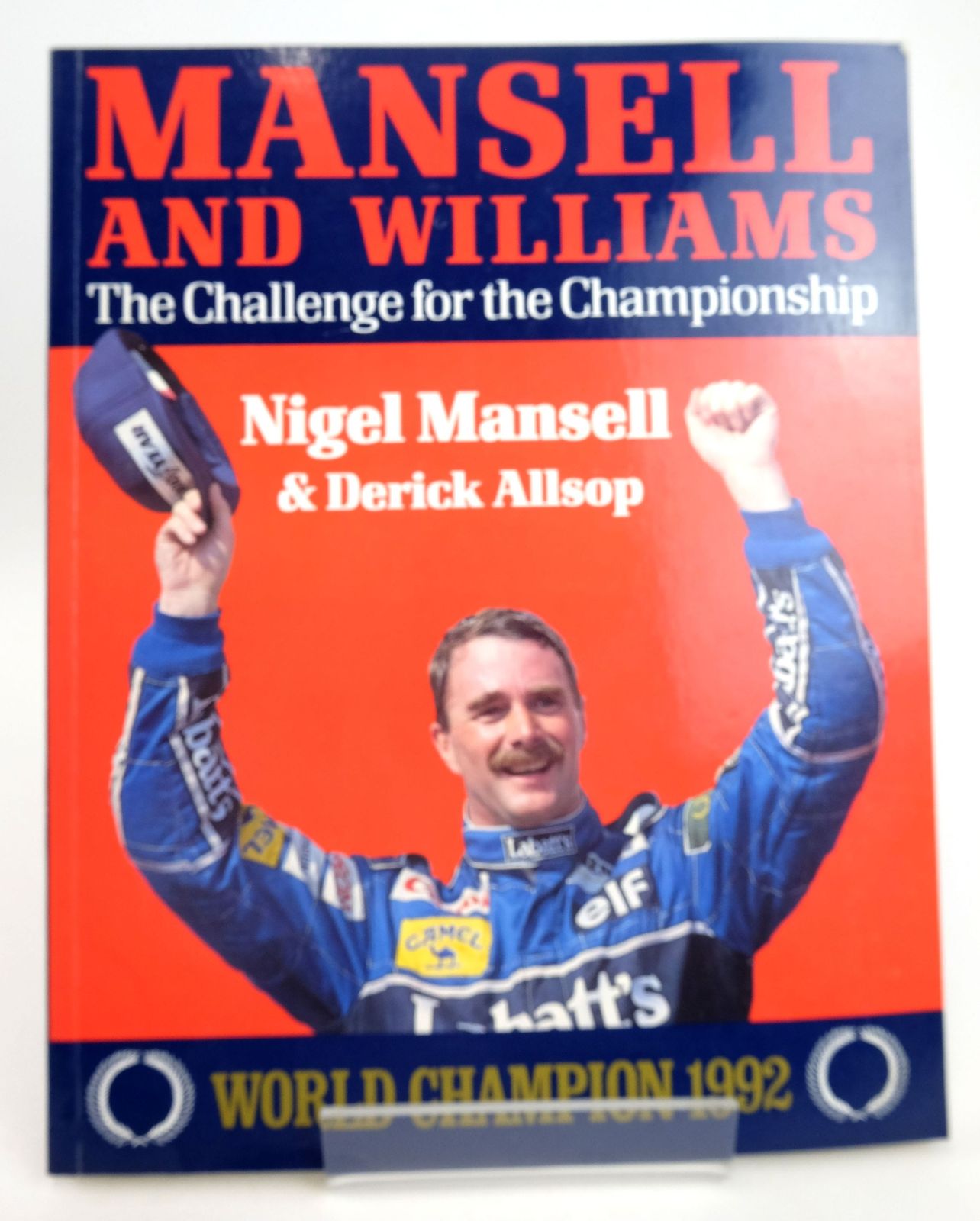 Photo of MANSELL AND WILLIAMS: THE CHALLENGE FOR THE CHAMPIONSHIP written by Mansell, Nigel Allsop, Derick published by Weidenfeld and Nicolson (STOCK CODE: 1819975)  for sale by Stella & Rose's Books