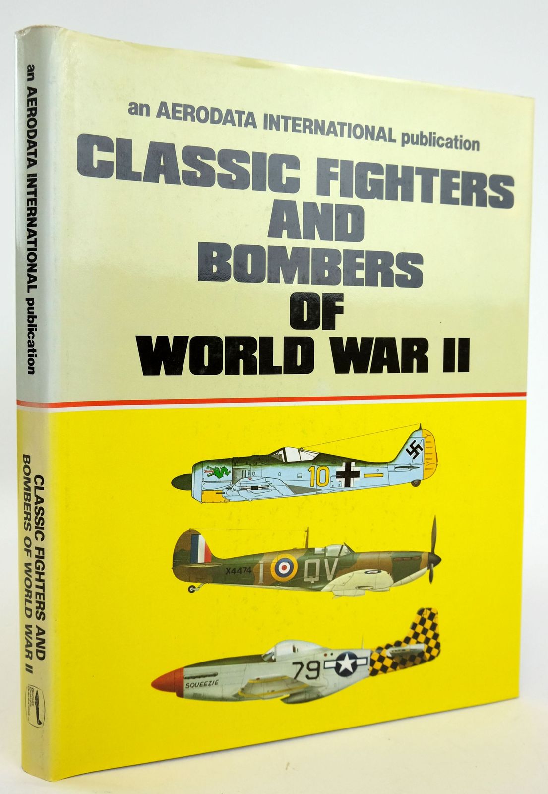 Photo of CLASSIC FIGHTERS AND BOMBERS OF WORLD WAR II written by Cooksley, Peter G. et al, published by Aerodata International (STOCK CODE: 1820142)  for sale by Stella & Rose's Books