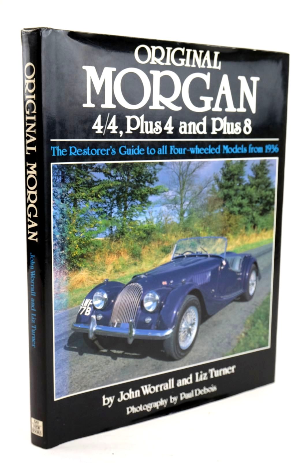 Photo of ORIGINAL MORGAN 4/4, PLUS 4 AND PLUS 8 written by Worrall, John Turner, Liz published by Bay View Books (STOCK CODE: 1820261)  for sale by Stella & Rose's Books