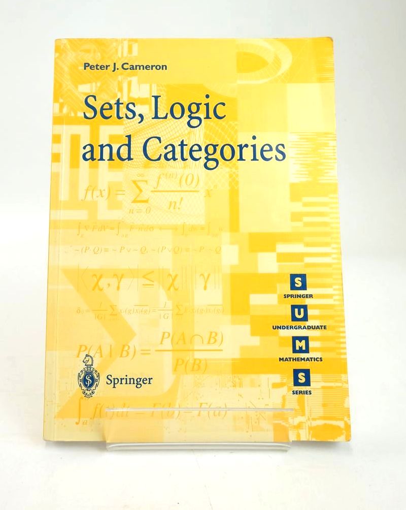 Photo of SETS, LOGIC AND CATEGORIES (SPRINGER UNDERGRADUATE MATHEMATICS SERIES) written by Cameron, Peter J. published by Springer (STOCK CODE: 1820369)  for sale by Stella & Rose's Books