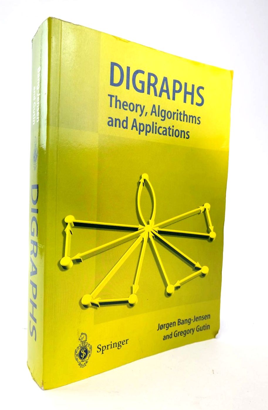Photo of DIGRAPHS: THEORY, ALGORITHMS AND APPLICATIONS written by Bang-Jensen, Jorgen Gutin, Gregory published by Springer (STOCK CODE: 1820372)  for sale by Stella & Rose's Books